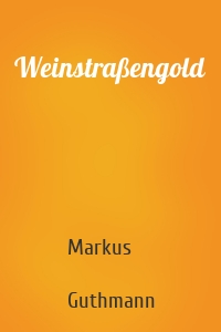 Weinstraßengold