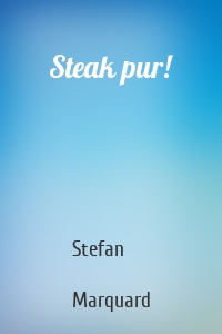 Steak pur!