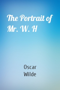 The Portrait of Mr. W. H