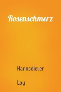 Rosenschmerz
