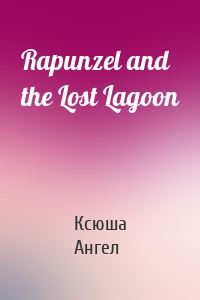 Rapunzel and the Lost Lagoon