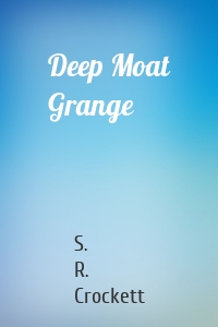Deep Moat Grange