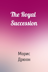 The Royal Succession