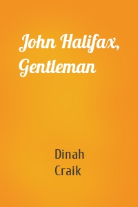 John Halifax, Gentleman