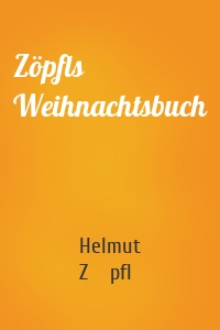 Zöpfls Weihnachtsbuch