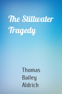 The Stillwater Tragedy