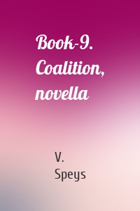 Book-9. Coalition, novella