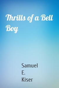 Thrills of a Bell Boy