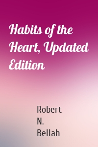 Habits of the Heart, Updated Edition