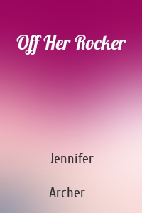 Off Her Rocker