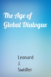 The Age of Global Dialogue