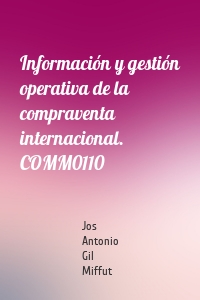 Información y gestión operativa de la compraventa internacional. COMM0110