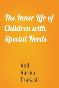 The Inner Life of Children with Special Needs