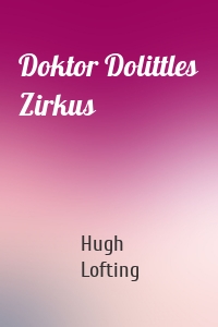 Doktor Dolittles Zirkus