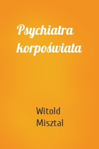 Psychiatra korpoświata