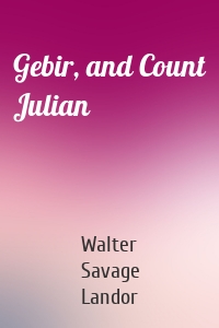 Gebir, and Count Julian