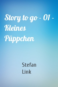 Story to go - 01 - Kleines Püppchen