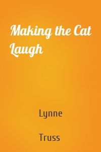 Making the Cat Laugh