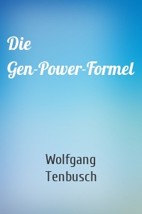 Die Gen-Power-Formel