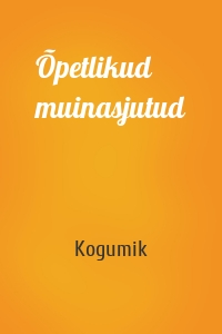 Õpetlikud muinasjutud