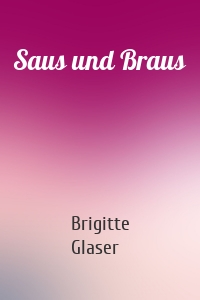 Saus und Braus