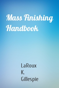 Mass Finishing Handbook