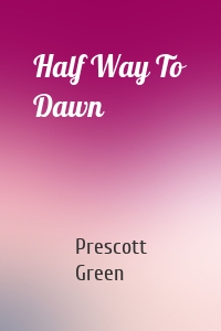 Half Way To Dawn