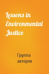 Lessons in Environmental Justice