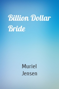 Billion Dollar Bride