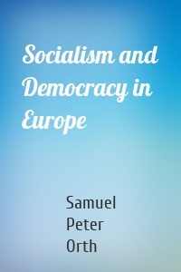 Socialism and Democracy in Europe