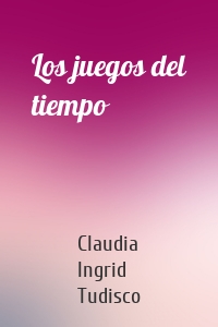 Los juegos del tiempo