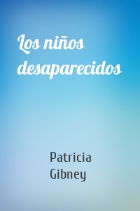 Los niños desaparecidos