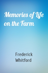 Memories of Life on the Farm