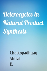 Heterocycles in Natural Product Synthesis