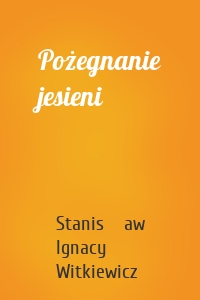 Pożegnanie jesieni