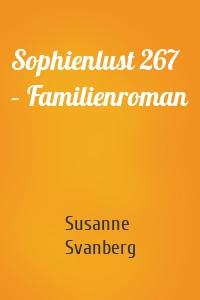 Sophienlust 267 – Familienroman