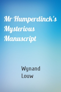 Mr Humperdinck's Mysterious Manuscript