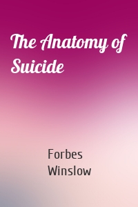 The Anatomy of Suicide
