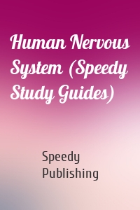 Human Nervous System (Speedy Study Guides)