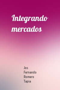 Integrando mercados