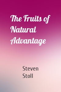 The Fruits of Natural Advantage