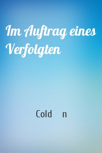 Im Auftrag eines Verfolgten