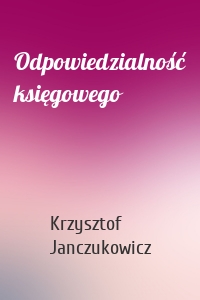 Odpowiedzialność księgowego