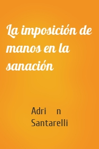 La imposición de manos en la sanación