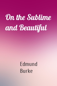 On the Sublime and Beautiful