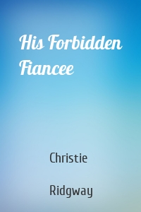 His Forbidden Fiancee