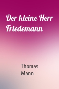 Der kleine Herr Friedemann