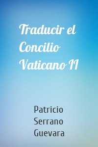 Traducir el Concilio Vaticano II