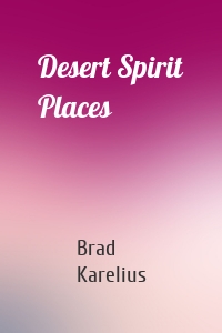 Desert Spirit Places