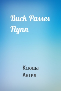 Buck Passes Flynn